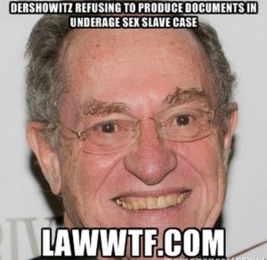 Alan Dershowitz Pedophile Sex Slave Rape Rapist WTF